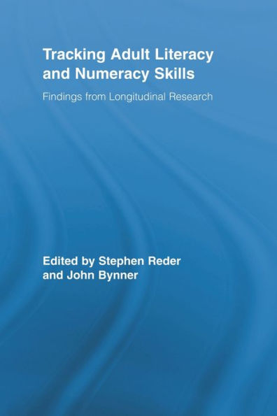 Tracking Adult Literacy and Numeracy Skills: Findings from Longitudinal Research