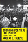 Engaging Political Philosophy: An Introduction / Edition 1