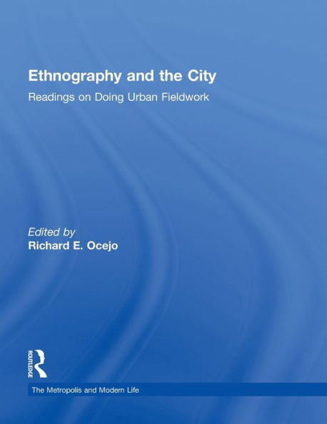 Ethnography and the City: Readings on Doing Urban Fieldwork