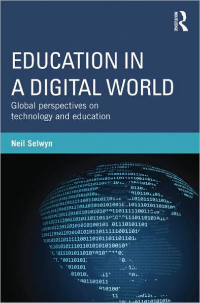 Education a Digital World: Global Perspectives on Technology and