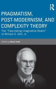 Title: Pragmatism, Post-modernism, and Complexity Theory: The 