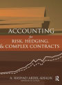 Accounting for Risk, Hedging and Complex Contracts / Edition 1