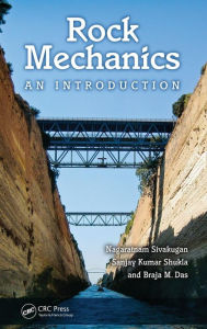 Title: Rock Mechanics: An Introduction / Edition 1, Author: Nagaratnam Sivakugan