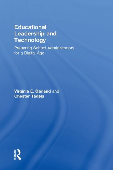 Educational Leadership and Technology: Preparing School Administrators for a Digital Age