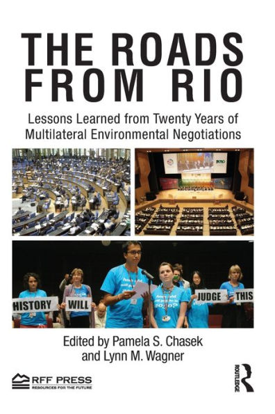 The Roads from Rio: Lessons Learned from Twenty Years of Multilateral Environmental Negotiations / Edition 1