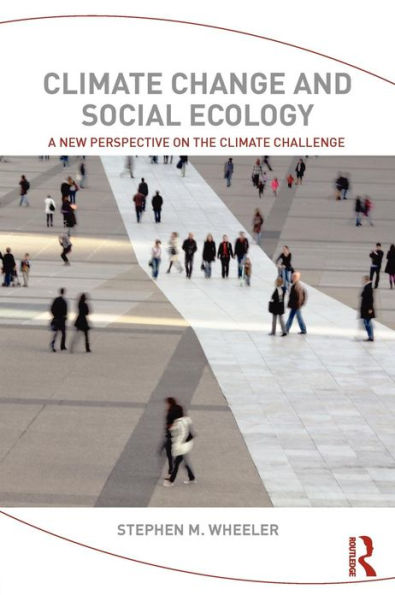 Climate Change and Social Ecology: A New Perspective on the Challenge