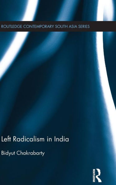 Left Radicalism in India / Edition 1