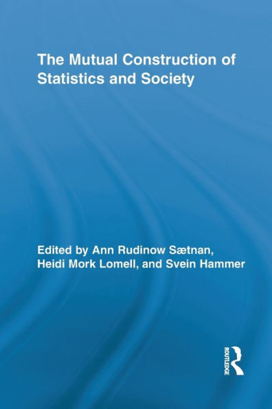The Mutual Construction of Statistics and Society / Edition 1