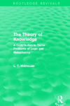 Alternative view 2 of The Theory of Knowledge (Routledge Revivals): A Contribution to Some Problems of Logic and Metaphysics