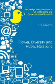 Title: Power, Diversity and Public Relations, Author: Lee Edwards