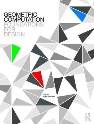 Geometric Computation: Foundations for Design / Edition 1