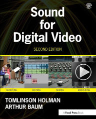 Title: Sound for Digital Video / Edition 2, Author: Tomlinson Holman