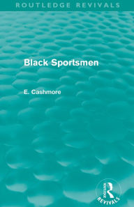 Title: Black Sportsmen (Routledge Revivals), Author: E. Cashmore