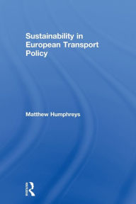 Title: Sustainability in European Transport Policy, Author: Matthew Humphreys