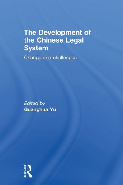 the Development of Chinese Legal System: Change and Challenges