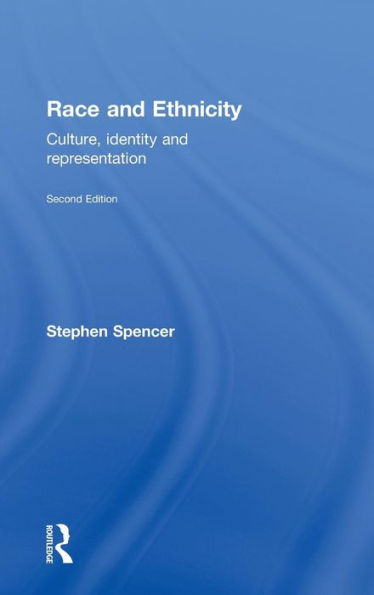 Race and Ethnicity: Culture, Identity and Representation / Edition 2