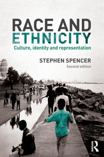 Race and Ethnicity: Culture, Identity and Representation / Edition 2
