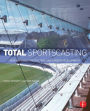 Total Sportscasting: Performance, Production, and Career Development
