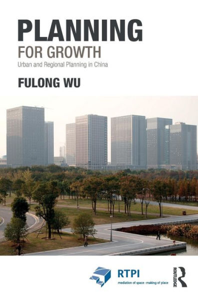 Planning for Growth: Urban and Regional Planning in China