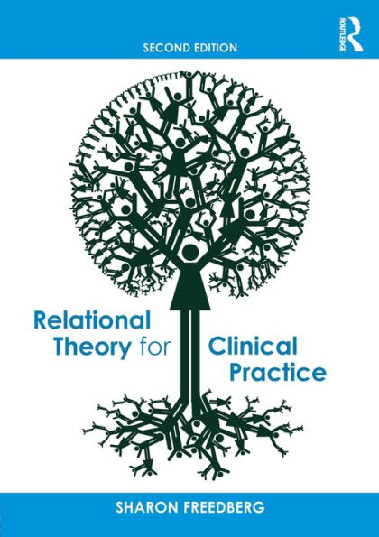 Relational Theory for Clinical Practice / Edition 2