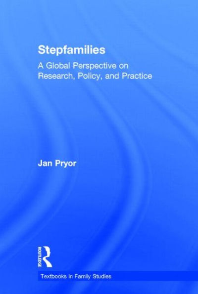 Stepfamilies: A Global Perspective on Research, Policy, and Practice