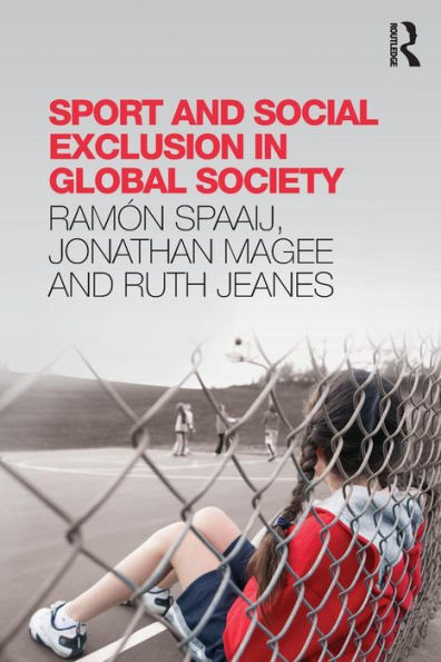 Sport and Social Exclusion in Global Society / Edition 1