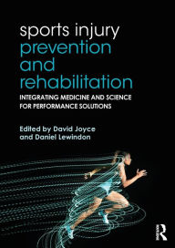 Free downloads of best selling books Sports Injury Prevention and Rehabilitation: Integrating Medicine and Science for Performance Solutions in English by David Joyce