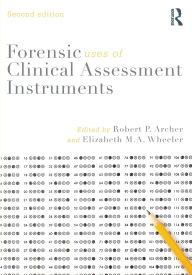 Title: Forensic Uses of Clinical Assessment Instruments, Author: Robert P. Archer