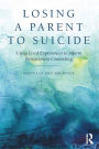 Losing a Parent to Suicide: Using Lived Experiences to Inform Bereavement Counseling