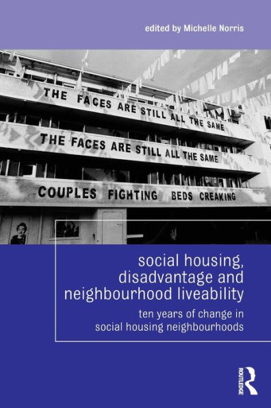 Social Housing, Disadvantage, and Neighbourhood Liveability: Ten Years of Change Housing Neighbourhoods