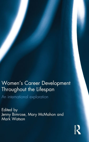 Women's Career Development Throughout the Lifespan: An international exploration