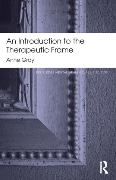 An Introduction to the Therapeutic Frame