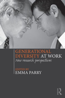 Generational Diversity At Work New Research Perspectives By Emma