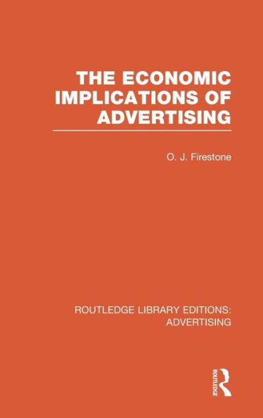 The Economic Implications of Advertising (RLE Advertising)