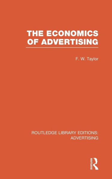 The Economics of Advertising (RLE Advertising)