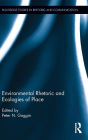 Environmental Rhetoric and Ecologies of Place / Edition 1