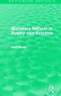 Monetary Reform in Theory and Practice (Routledge Revivals)