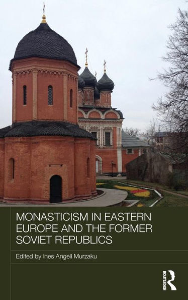 Monasticism in Eastern Europe and the Former Soviet Republics / Edition 1