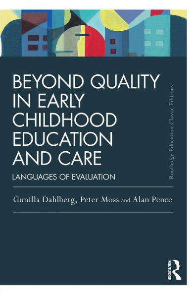 Beyond Quality in Early Childhood Education and Care: Languages of evaluation / Edition 3