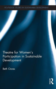 Title: Theatre for Women's Participation in Sustainable Development, Author: Beth Osnes