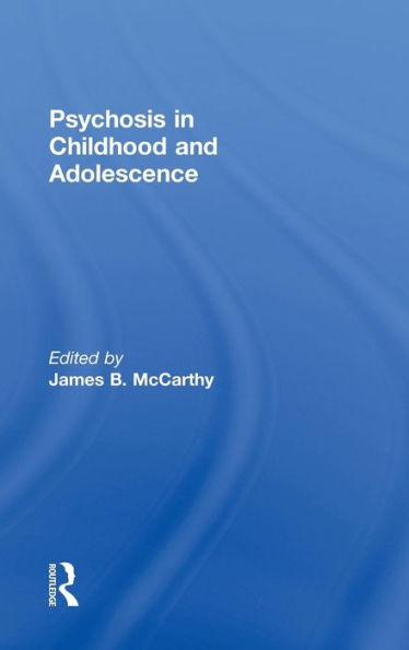 Psychosis in Childhood and Adolescence