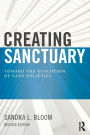 Creating Sanctuary: Toward the Evolution of Sane Societies, Revised Edition