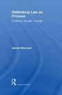 Rethinking Law as Process: Creativity, Novelty, Change