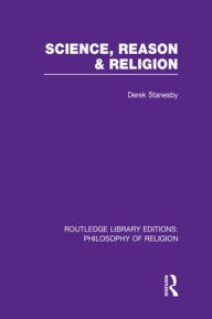 Title: Science, Reason and Religion, Author: Derek Stanesby