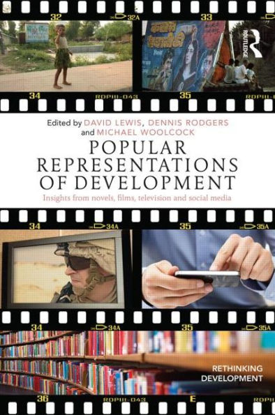 Popular Representations of Development: Insights from Novels, Films, Television and Social Media
