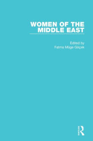Title: Women of the Middle East / Edition 1, Author: Fatma Muge Gocek