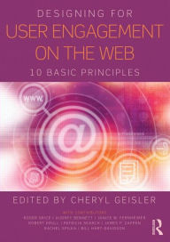 Title: Designing for User Engagement on the Web: 10 Basic Principles, Author: Cheryl Geisler