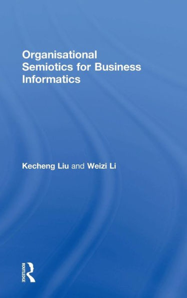 Organisational Semiotics for Business Informatics / Edition 1