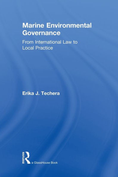 Marine Environmental Governance: From International Law to Local Practice