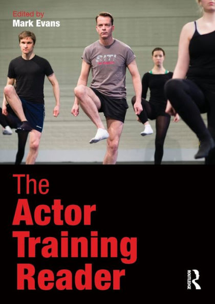 The Actor Training Reader / Edition 1